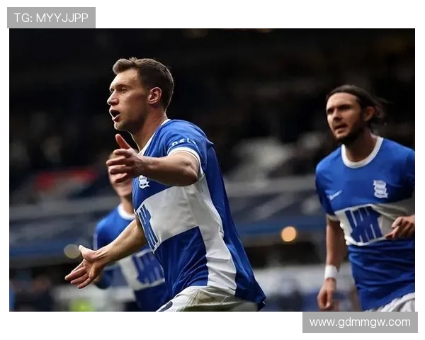 伯明翰俱乐部最新动态球队士气回升核心球员状态提升引关注